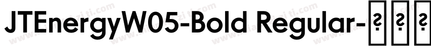 JTEnergyW05-Bold Regular字体转换